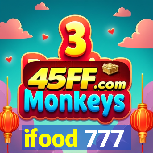 ifood 777